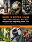 Discover the Secrets of Paracord Crafts with this Must Have Book: Create Unique Beach Wear Accessories, Bracelets, Wallets, and Camera Straps with Eas Cover Image