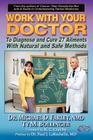 Work With Your Doctor To Diagnose and Cure 27 Ailments With Natural and Safe Methods Cover Image