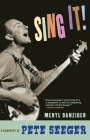 Sing It!: A Biography of Pete Seeger By Meryl Danziger Cover Image