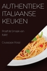 Authentieke Italiaanse Keuken: Proef de Smaak van Italië! Cover Image