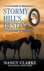Stormy Hill's Destiny: Book 7 By Nancy Clarke Cover Image