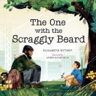 The One with the Scraggly Beard By Elizabeth Withey, Lynn Scurfield (Illustrator) Cover Image