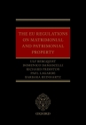 The Eu Regulations on Matrimonial and Patrimonial Property By Ulf Berquist, Domenico Damascelli, Richard Frimston Cover Image