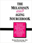 The Melatonin and Aging Sourcebook By Roman Rozencwaig, Hasnain Walji Cover Image