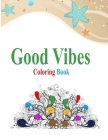 good vibes coloring book: coloring book geometric Cover Image