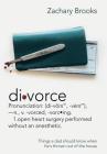 Divorce: Defined: Things a Dad Should Know When He's Thrown out of the House By Zachary Brooks Cover Image