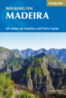 Walking in Madeira: 60 Routes on Madeira and Porto Santo By Paddy Dillon Cover Image