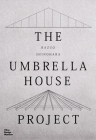 Kazuo Shinohara: The Umbrella House Project By Kazuo Shinohara, Christian Dehli (Editor), Andrea Grolimund (Editor) Cover Image