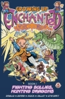 Growing Up Enchanted: Fighting Bullies, Hunting Dragons - Special Edition By Jack Briglio, Alexander Serra (Artist) Cover Image