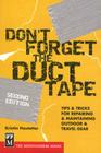 Don't Forget the Duct Tape: Tips & Tricks for Repairing & Maintaining Outdoor & Travel Gear By Kristin Hostetter Cover Image