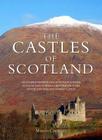 Castles of Scotland By Martin Coventry Cover Image
