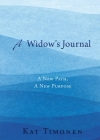 A Widow's Journal: A New Path, A New Purpose By Kat Timonen Cover Image