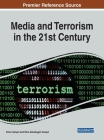 Media and Terrorism in the 21st Century By Elnur Ismayil (Editor), Ebru Karadogan Ismayil (Editor) Cover Image