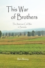 This War of Brothers: The American Civil War in Sonnets By Mark Massey Cover Image