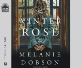 The Winter Rose By Melanie Dobson, Nancy Peterson (Narrator) Cover Image