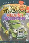 Melvin's Valentine: Ready-to-Read Level 1 (Jon Scieszka's Trucktown) By David Shannon (Illustrator), Jon Scieszka, Loren Long (Illustrator), David Gordon (Illustrator) Cover Image