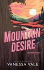 Mountain Desire By Vanessa Vale Cover Image