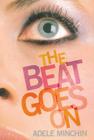 The Beat Goes On By Adele Minchin Cover Image