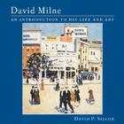 David Milne: An Introduction to His Life and Art By David P. Silcox, David Milne (Artist) Cover Image
