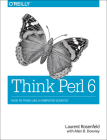 Think Perl 6: How to Think Like a Computer Scientist By Laurent Rosenfeld, Allen Downey Cover Image