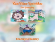 Sun Shine Sprinkles By Shamayne Neesley Cover Image