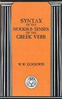 Syntax of the Moods and Tenses of the Greek Verbs (Bristol Classical Paperbacks) Cover Image
