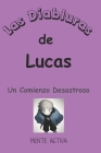 Las Locuras de Lucas: Un Comienzo Desastroso Cover Image