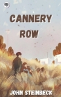 Cannery Row (Cannery Row, #1) By John Steinbeck Cover Image