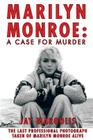 Marilyn Monroe: A Case for Murder Cover Image