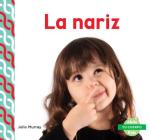 La Nariz (Nose) (Spanish Version) (Tu Cuerpo (Your Body )) By Julie Murray Cover Image