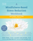 A Mindfulness-Based Stress Reduction Workbook By Bob Stahl, Elisha Goldstein, Jon Kabat-Zinn (Foreword by) Cover Image