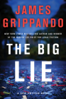 The Big Lie: A Jack Swyteck Novel By James Grippando Cover Image