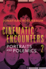 Cinematic Encounters 2: Portraits and Polemics  Cover Image