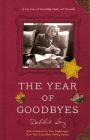 The Year of Goodbyes: A True Story of Friendship, Family and Farewells By Debbie Levy Cover Image