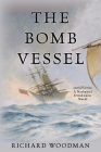 The Bomb Vessel: #4 a Nathaniel Drinkwater Novel (Nathaniel Drinkwater Novels #4) Cover Image