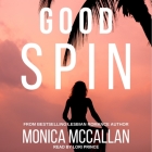 Good Spin By Monica McCallan, Lori Prince (Read by) Cover Image