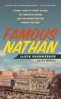 Famous Nathan: A Family Saga of Coney Island, the American Dream, and the Search for the Perfect Hot Dog By Lloyd Handwerker, Gil Reavill Cover Image