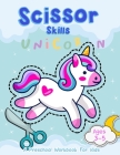 Unicorn Scissor Skills: A Preschool Workbook For Kids By Happy Kid Crafter Cover Image