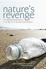 Nature's Revenge: Reclaiming Sustainability in an Age of Corporate Globalization Cover Image