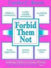Forbid Them Not Year a: Involving Children in Sunday Worship By Carolyn C. Brown Cover Image