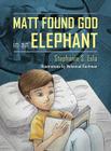 Matt Found God in an Elephant Cover Image