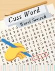 Cuss Word Word Search: Mindfulness Puzzles, Wordsearch ... relaxing theme wordsearch puzzles more than word and solutions. Cover Image