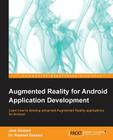 Augmented Reality for Android Application Development By Jens Grubert Cover Image