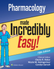 Pharmacology Made Incredibly Easy (Incredibly Easy! Series®) By Lippincott Williams & Wilkins, Cherie R. Rebar, PhD, MBA, RN, CNE, CNEcl (Editor), Nicole M. Heimgartner, DNP, RN, CNE, CNEcl, COI (Editor), Carolyn J. Gersch, PhD, MSN, RN, CNE (Editor) Cover Image