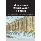 Marketing Multifamily Housing with Integrated Marketing Strategies Cover Image