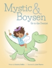 Mystic and Boysen Go to the Dentist By Lydia Wharton (Illustrator), Kimberly Griffiths Cover Image