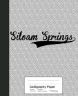 Calligraphy Paper: SILOAM SPRINGS Notebook By Weezag Cover Image
