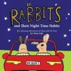 Rabbits and Their Night-Time Habits: (The Amusing Adventures of Missy and Mr. Bun) Cover Image