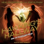 Hawking's Hallway Lib/E By Neal Shusterman, Greg Tremblay (Read by), Eric Elfman Cover Image