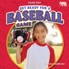 Get Ready for a Baseball Game (Game Day) By Emma Huddleston Cover Image